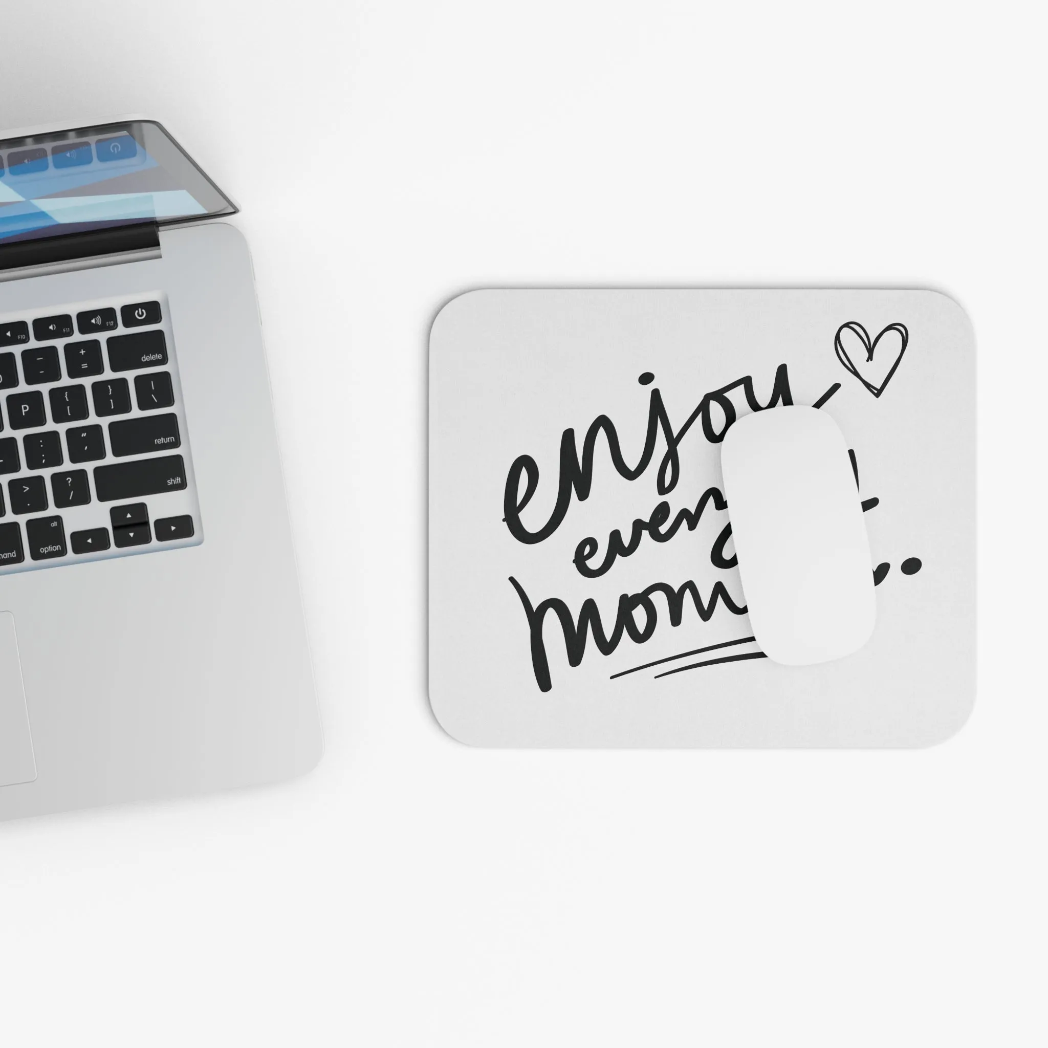 Enjoy Every Moment: Printed Mouse Pad