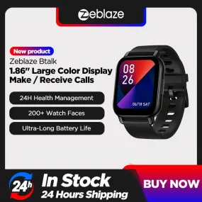 [In Stock] Zeblaze Btalk Smart Watch 1.86 Inch Large Color Display Voice Calling Health and Fitness Smartwatch For Men